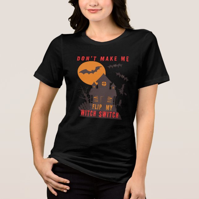 Halloween får mig inte att vända på min häxväxel t shirt (Framsida)