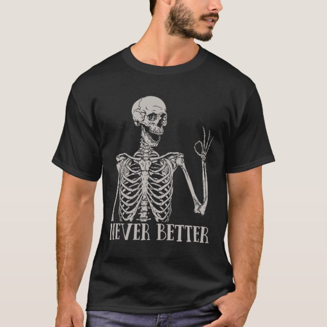 Halloween för kvinnor.. Bättre aldrig Skeleton Rol T Shirt (Framsida)