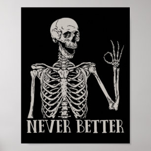 Halloween för kvinnor Bättre aldrig Skeleton Rolig Poster