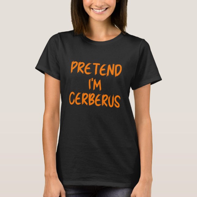 Halloween Föreställ Dig Att Jag Är Cerberus Kostym T Shirt (Framsida)
