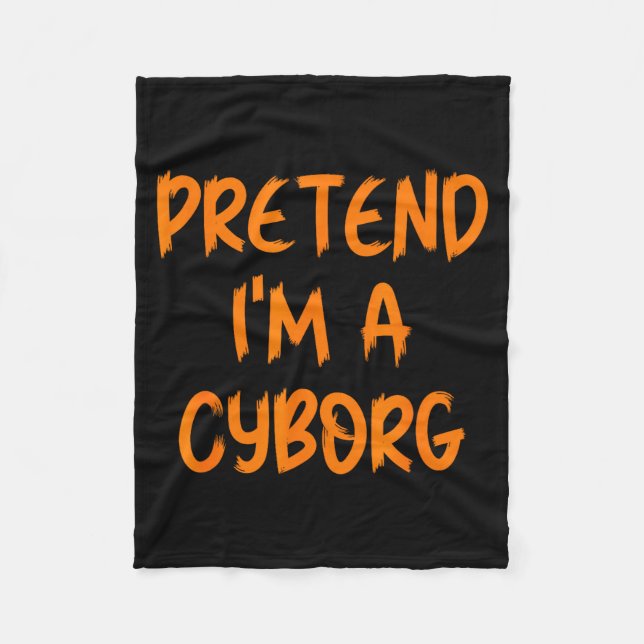 Halloween Föreställ Dig Att Jag Är En Cyborg Kosty Fleecefilt (Framsidan)