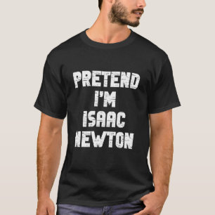Halloween Föreställ Dig Att Jag Är En Isaac Newton T Shirt