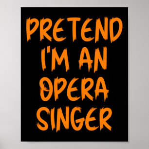 Halloween Föreställ Dig Att Jag Är En Operasångare Poster