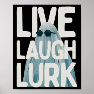 Halloween Funny Lurk Live Laugh Kärlek Ghost Costu Poster