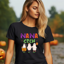 HALLOWEEN FUNNY PERSONLIG NANA GHOST CREW T SHIRT