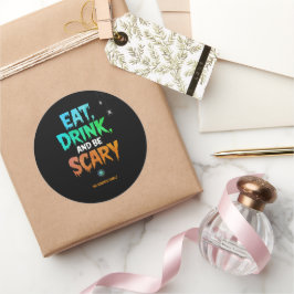 Halloween-gåva: "Ät dryck och var scary" Runt Klistermärke