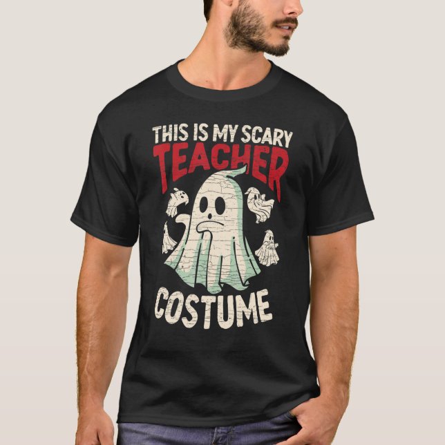 Halloween Ghost det här är min Scary Lärarkostumma T Shirt (Framsida)