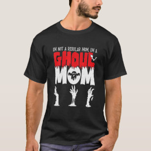 Halloween Ghoul Jag är ingen vanlig Mamma T Shirt