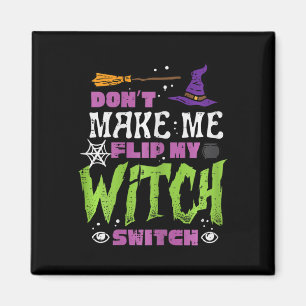 Halloween gör inte att jag byter flip Witch-knapp Magnet