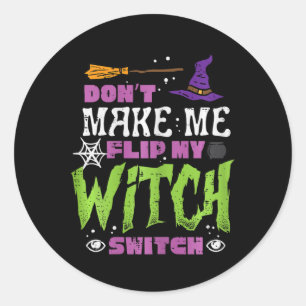 Halloween gör inte att jag byter flip Witch-knapp Runt Klistermärke