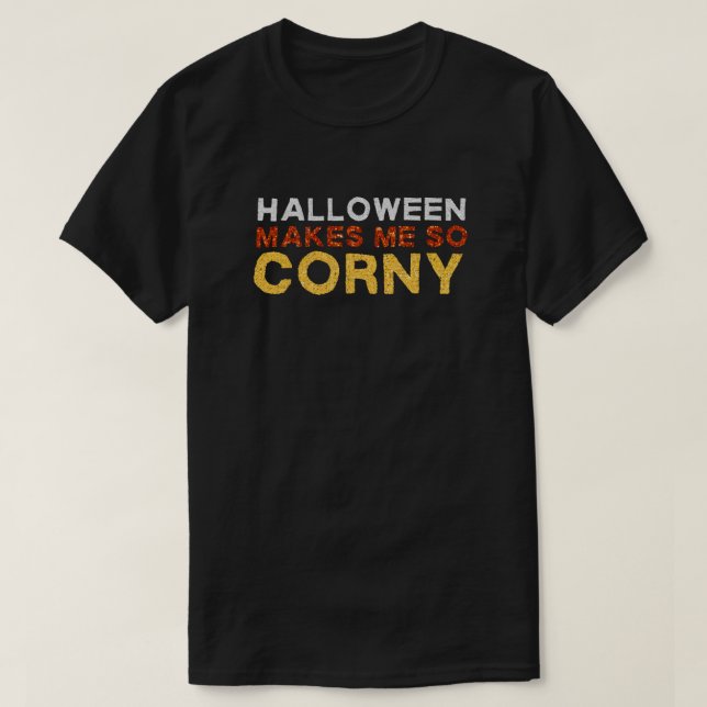 Halloween gör mig så kornyfunny Glitter T Shirt (Design framsida)