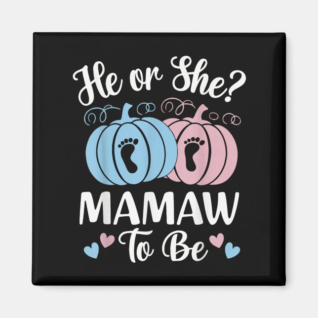 Halloween Han eller Hon Mamaw att vara Pumpa Köns  Magnet (Framsidan)