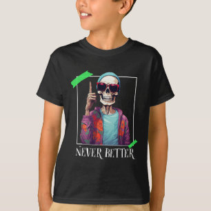 Halloween har aldrig bättre Skeleton Funny Skull T Shirt