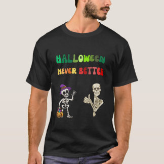 Halloween har aldrig sett bättre ut t shirt