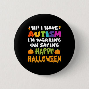 Halloween Har Autism Kan Inte Säga Gott Halloween Knapp