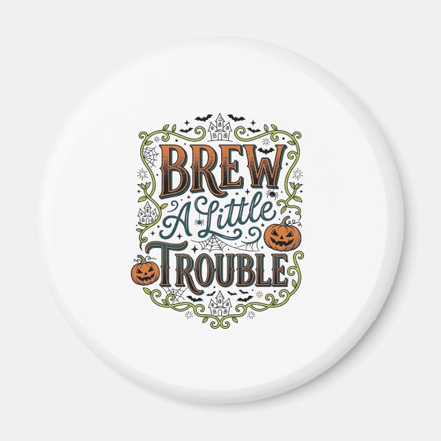 Halloween Häxa Typografi Brygg Lite Trubbel_1 Magnet (Framsidan)