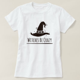 Halloween-häxor är galna t-shirt
