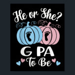 Halloween He Or She G Pa To Be Pumpkin Gender Reve Poster<br><div class="desc">Halloween He Or She G Pa To Be Pumpkin Gender Reveal</div>