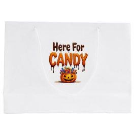 halloween "Here for Candy"