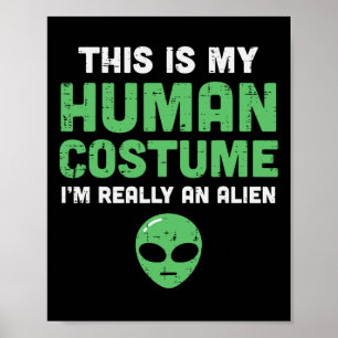 Halloween Human Costume Im Alien Funny Manar Women Poster