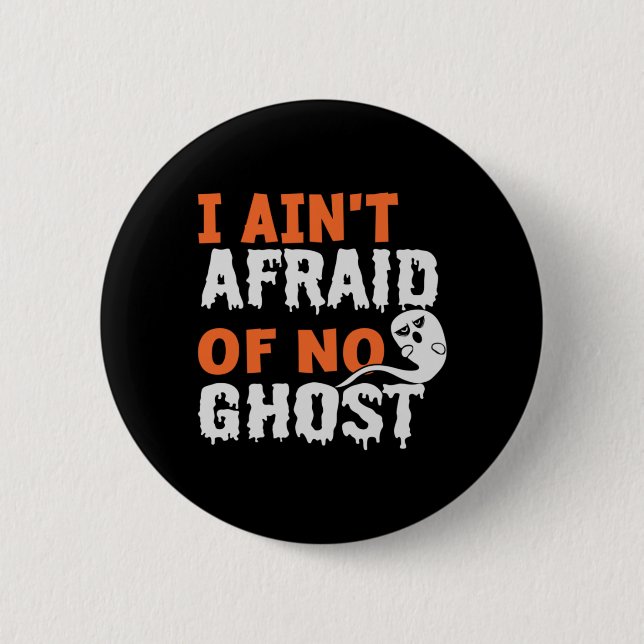 Halloween I Aint Afraid of No Ghost Birthday Knapp (Framsida)