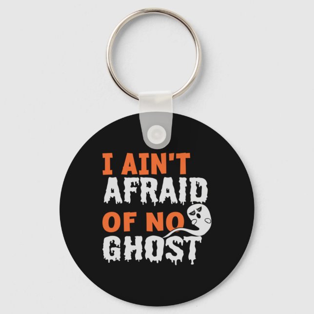 Halloween I Aint Afraid of No Ghost Birthday Nyckelring (Framsida)