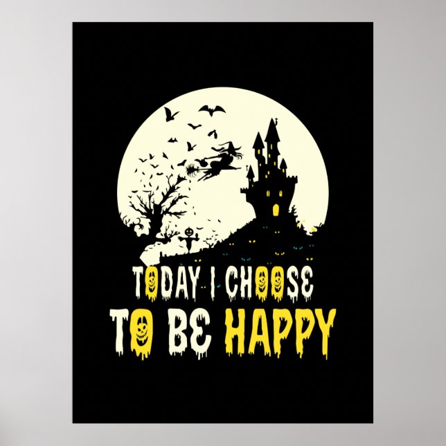 Halloween i dag väljer jag att vara Lycklig Poster (Framsidan)
