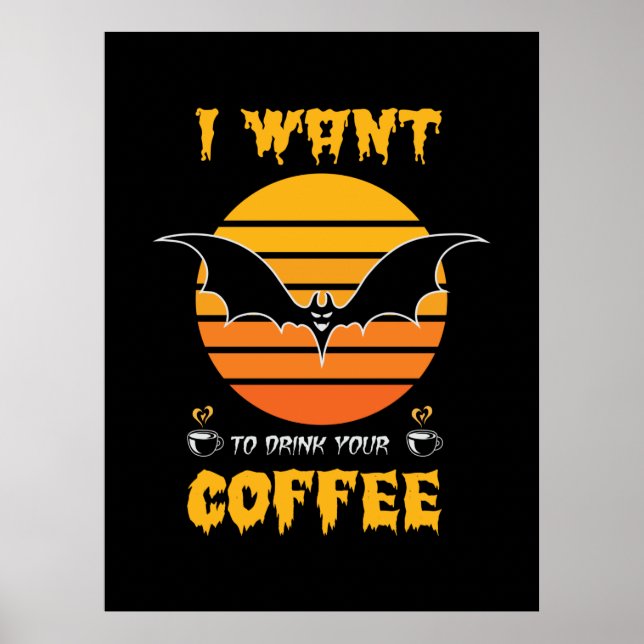 Halloween I Want To Drink Your Coffee Birthday Poster (Framsidan)