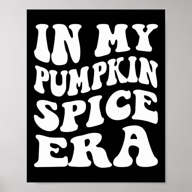 Halloween in my Pumpkin Spice Era Autumn Thanksgiv Poster (Framsidan)