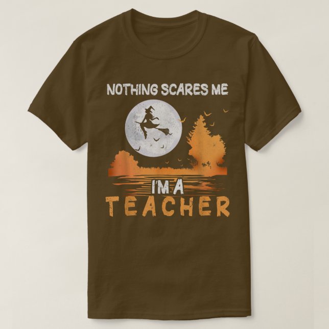 Halloween Ingenting Skrämmer mig att jag är lärare T Shirt (Design framsida)