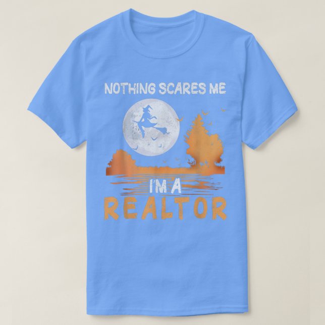 Halloween Inget Skrämmer mig att jag är en realtor T Shirt (Design framsida)