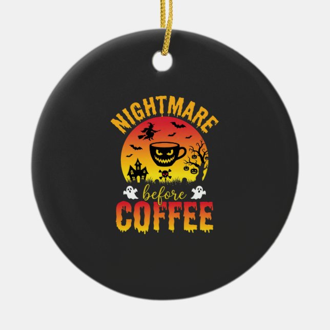 Halloween Kaffe Mardröm Före Kaffe Kuslig Ve Julgransprydnad Keramik (Framsidan)