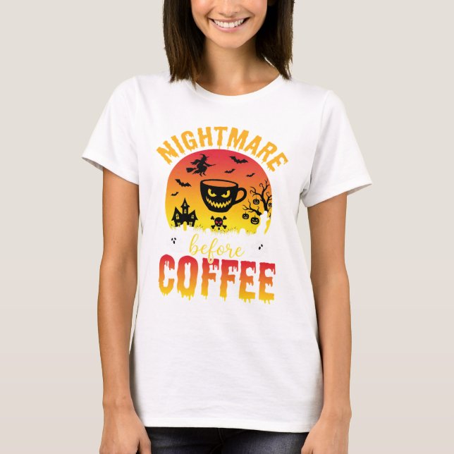 Halloween Kaffe Mardröm Före Kaffe Kuslig Ve T Shirt (Framsida)