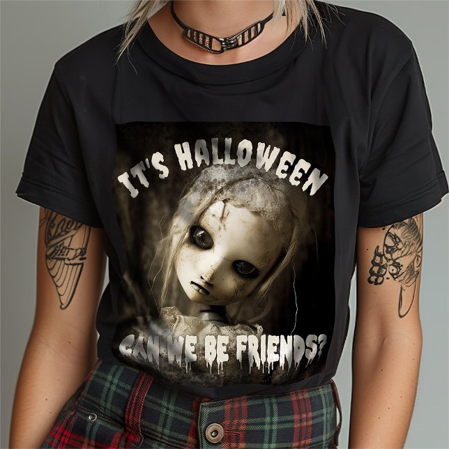 Halloween, kan vi vara vänner? Avbruten doll T Shirt (Skapare uppladdad)