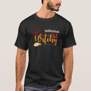 Halloween känner Kinda Witchy Witch Hat T Shirt