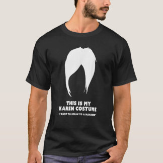 Halloween Karen Costume Funny Live Laugh Hair cut T Shirt