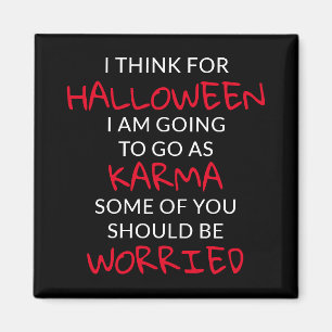Halloween Karma Say Magnet