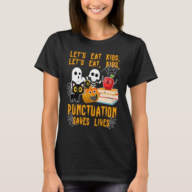 Halloween Kids Lets Eat Punctuation Saves Lives Co T Shirt (Framsida)