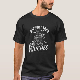 Halloween Kille Stötta Era Lokala Häxor T Shirt