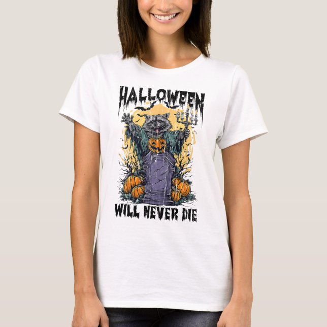 Halloween kommer aldrig att dö t shirt (Framsida)
