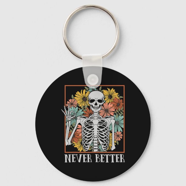Halloween Kvinnor får aldrig bättre Skeleton Blomm Nyckelring (Framsida)