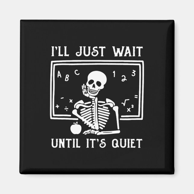 Halloween-lärare jag väntar tills det är tyst magnet (Framsidan)