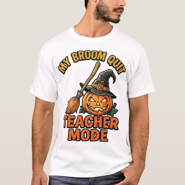 Halloween lärare skjorta Rolig kvast problem desig T Shirt (Framsida)
