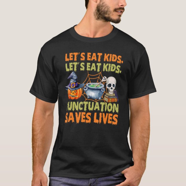 Halloween Låt oss eat Kids interpunktion som spara T Shirt (Framsida)