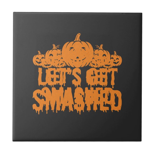 Halloween Låt Oss Krossas Pumpa Kakelplatta (Framsidan)