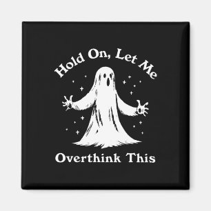 Halloween Lynny Ghost låter mig tänka över det här Magnet