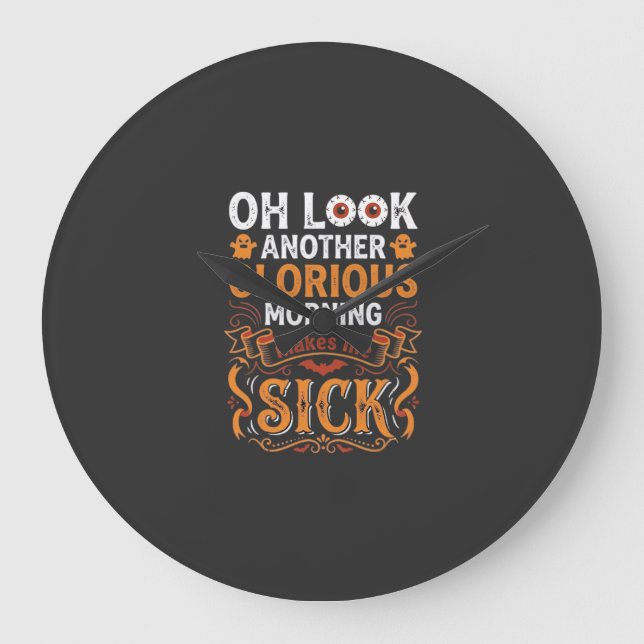 Halloween Lysande Morgon Gör Mig Sjuk Design_1 Stor Klocka (Framsida)