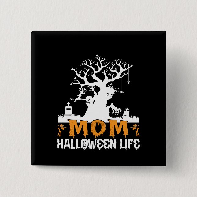 Halloween Mamma Halloween Life Birthday Knapp (Framsida)