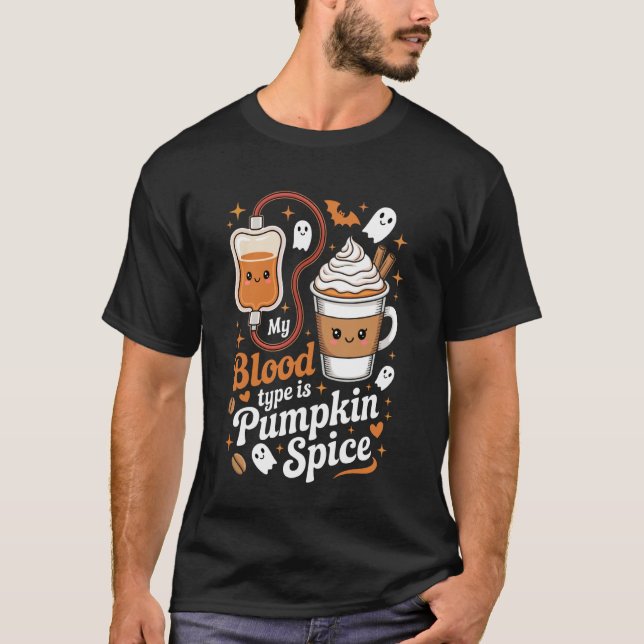 Halloween Min blodgrupp är Pumpkin Spice T Shirt (Framsida)