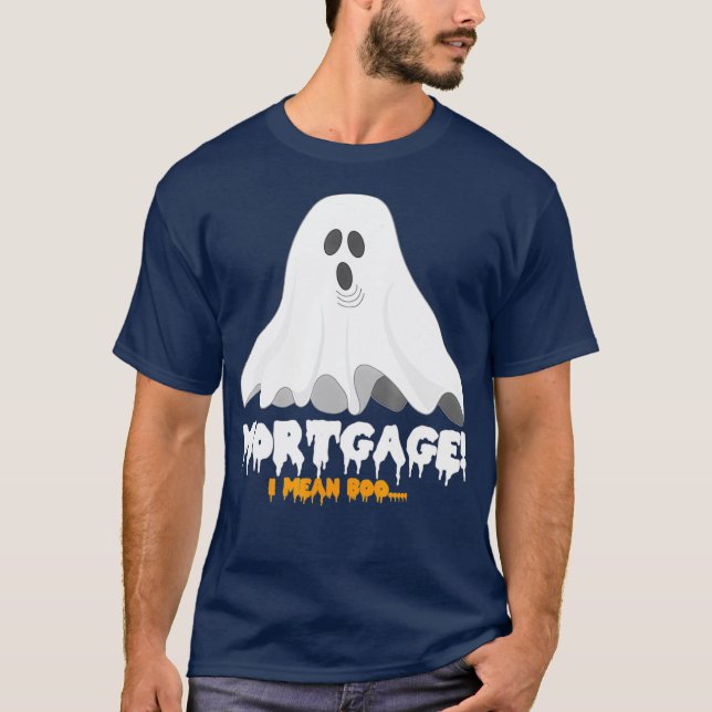 Halloween Mortgage I Elak Boo Funny Ghost T Shirt (Framsida)